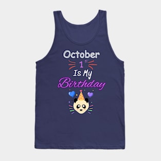 Octobre 1 st is my birthday Tank Top